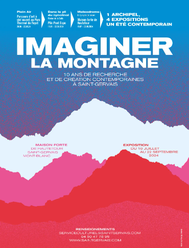 Imaginer la montagne, 10 ans de recherche et de création contemporaines à Saint-Gervais