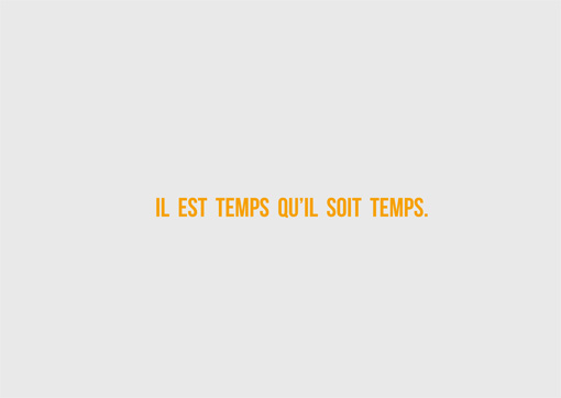 Il est temps qu’il soit temps